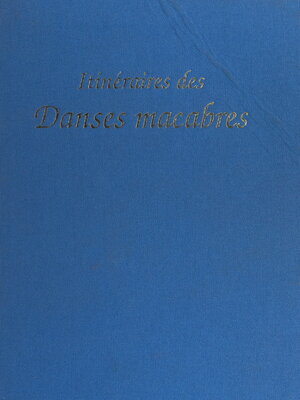 cover image of Itinéraires des danses macabres